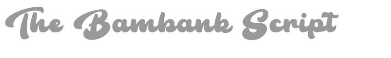 The Bambank Script